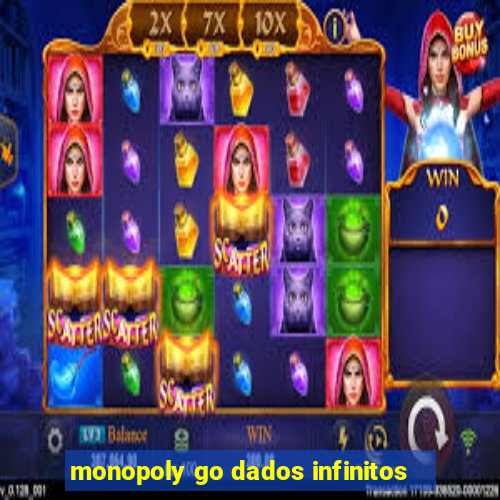 monopoly go dados infinitos